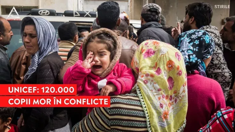 Din 2005 incoace, peste 120.000 de copii au fost ucisi in zonele de conflict, arata UNICEF
